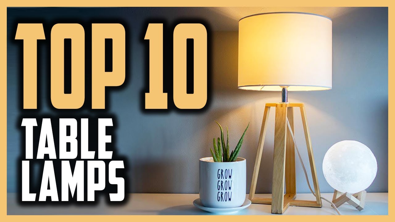 Best Table Lamp Reviews In 2025 | Top 10 Luxury Table Lamps To Illuminate Your Living Space