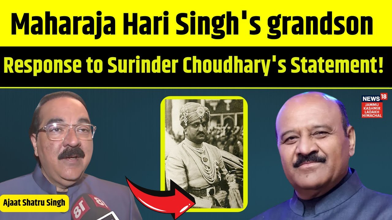 Maharaja Hari Singh Controversy | Ajaat Shatru Singh's on Surinder Choudhary's Statement! | N18V