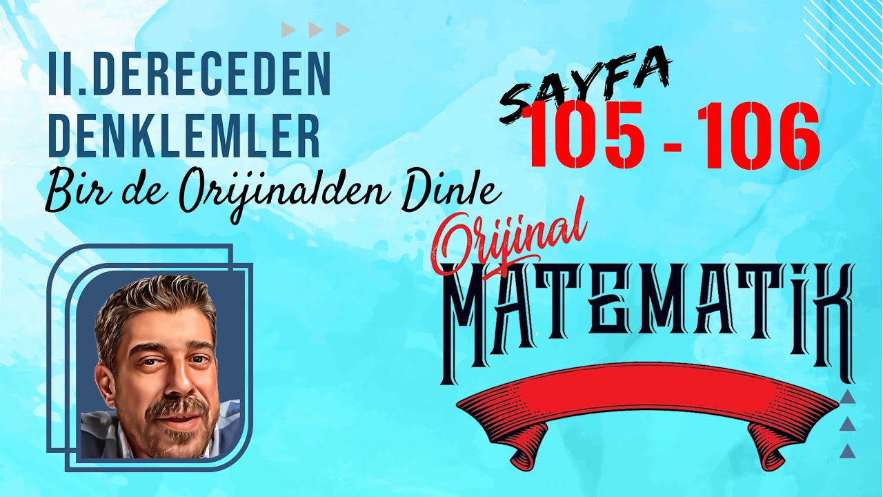 II.DERECEDEN DENKLEMLER | Bir de Orijinalden Dinle | Sayfa 105-106