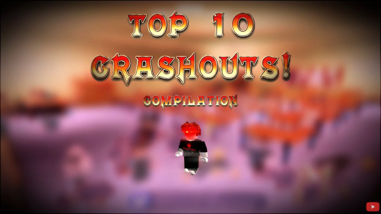 TOP 10 MOST INSANE CRASHOUTS ROBLOX STORYTIME ORIGINAL 4K COMPILATION🔥🔥 (40K SUBS SPECIAL)