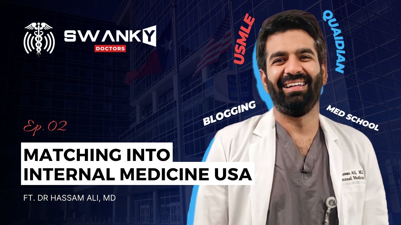 How to ace USMLE & Get Matched in Dream Residency Program in the US? Ft. Dr Hassam Ali, MD