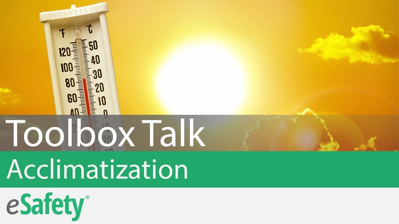 2 Minute Toolbox Talk: Heat-Related Illness Awareness - Acclimatization