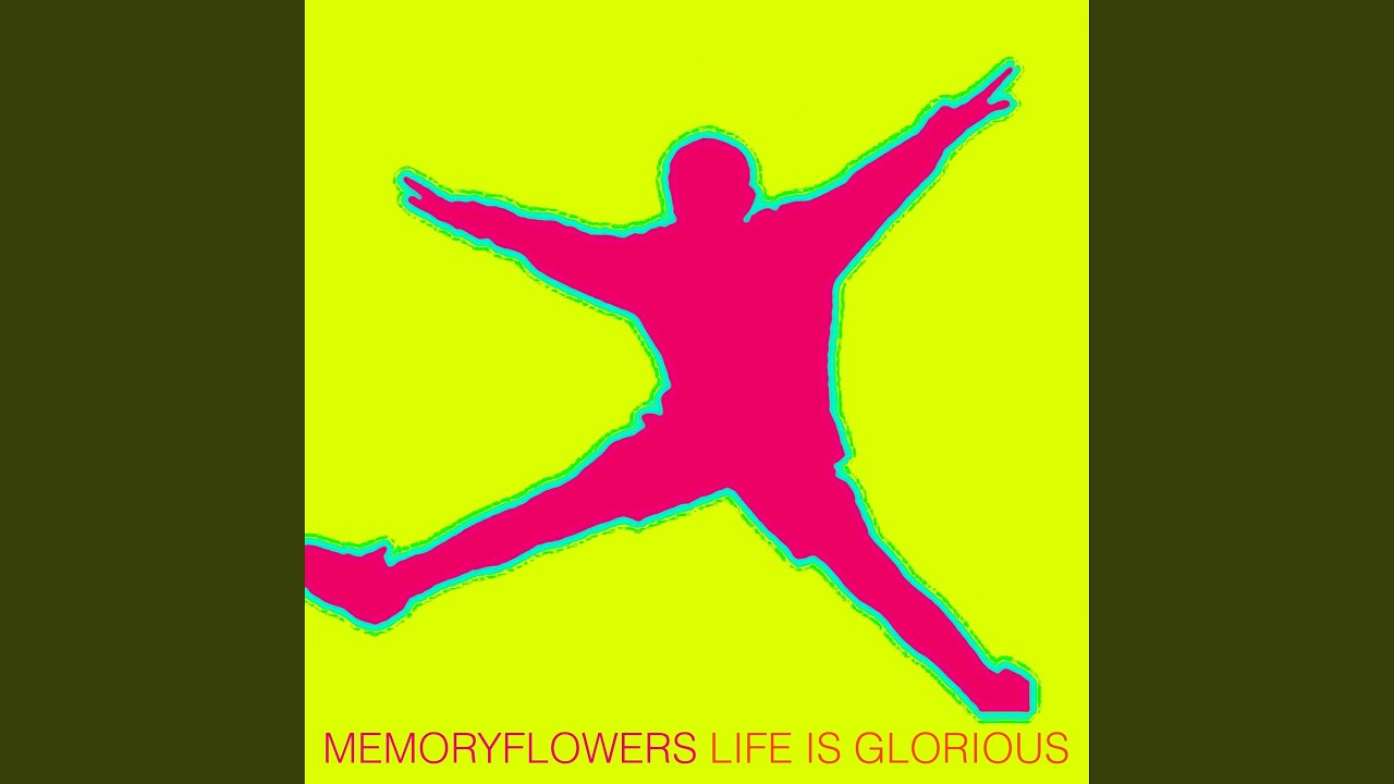 Life Is Glorious