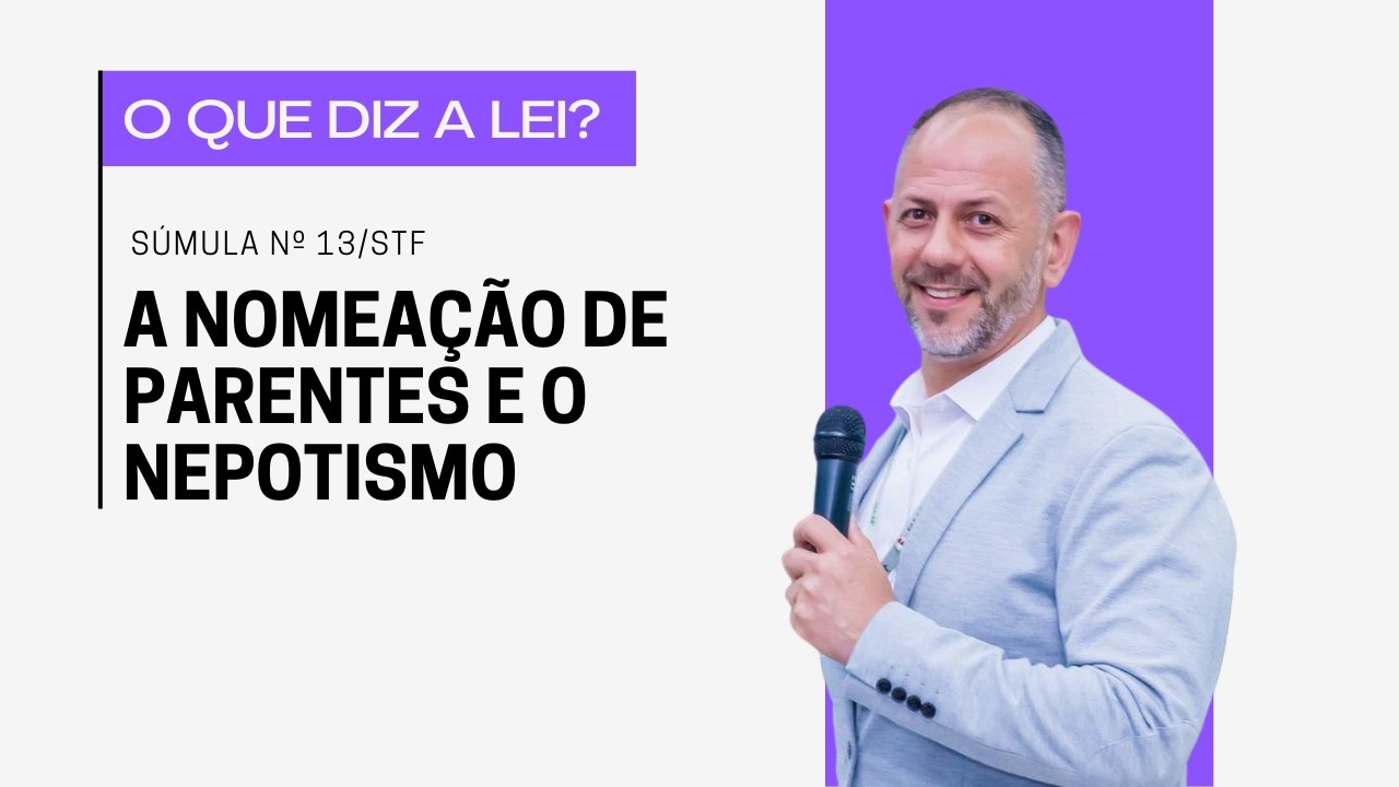 A NOMEAÇÃO DE PARENTES SEMPRE CONFIGURA NEPOTISMO? #consultoria #vereador #municipio #nepotismo