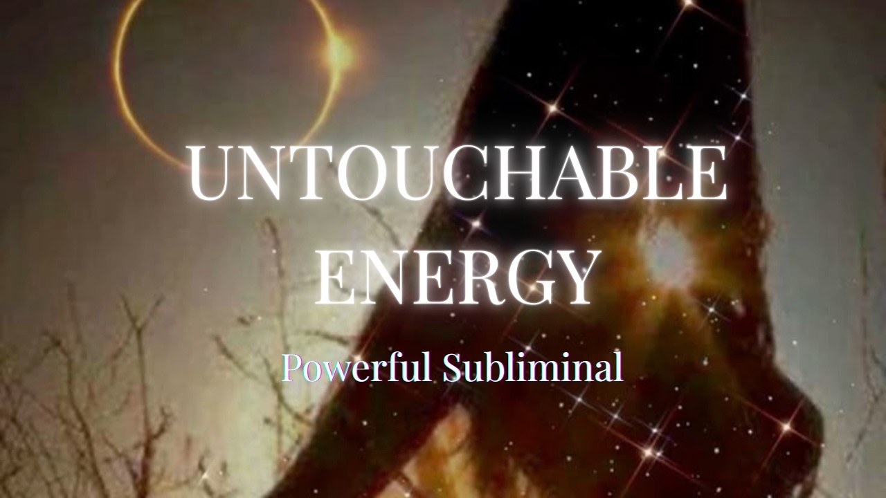 90 MINUTES TO BECOME UNTOUCHABLE ✨  Powerful Subliminal