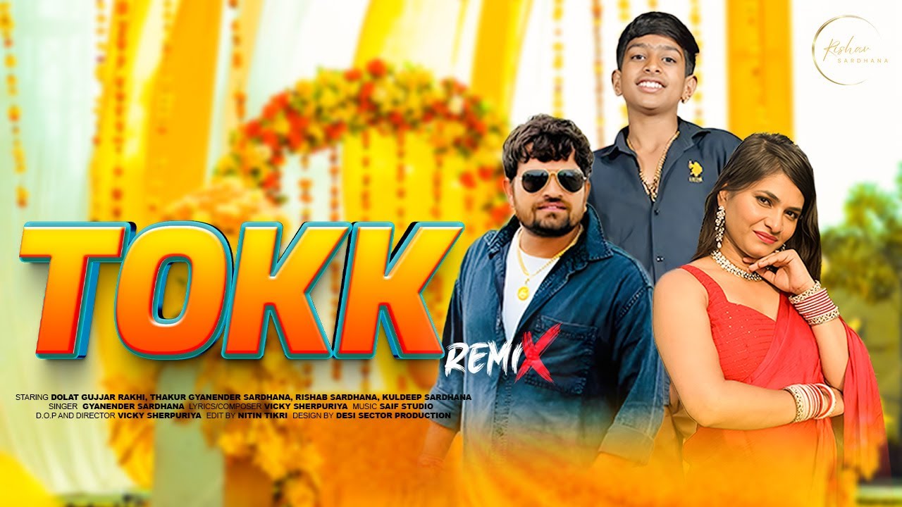 Tokk - DJ REMIX | Gyanender Sardhana | Rishav Sardhana | Dolat Gujjar | Kuldeep Sardhana