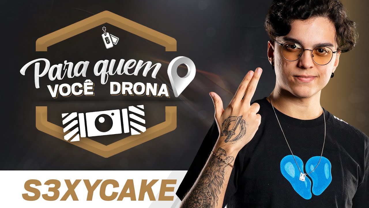 SEXYCAKE FALA SOBRE LIQUID, EX-COMPANHEIROS E MAIS I Para Quem Você Drona #5 I Rainbow Six Siege
