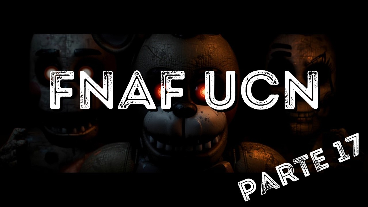 C'è LA POSSIAMO FARE (FNAF UCN Parte 17)