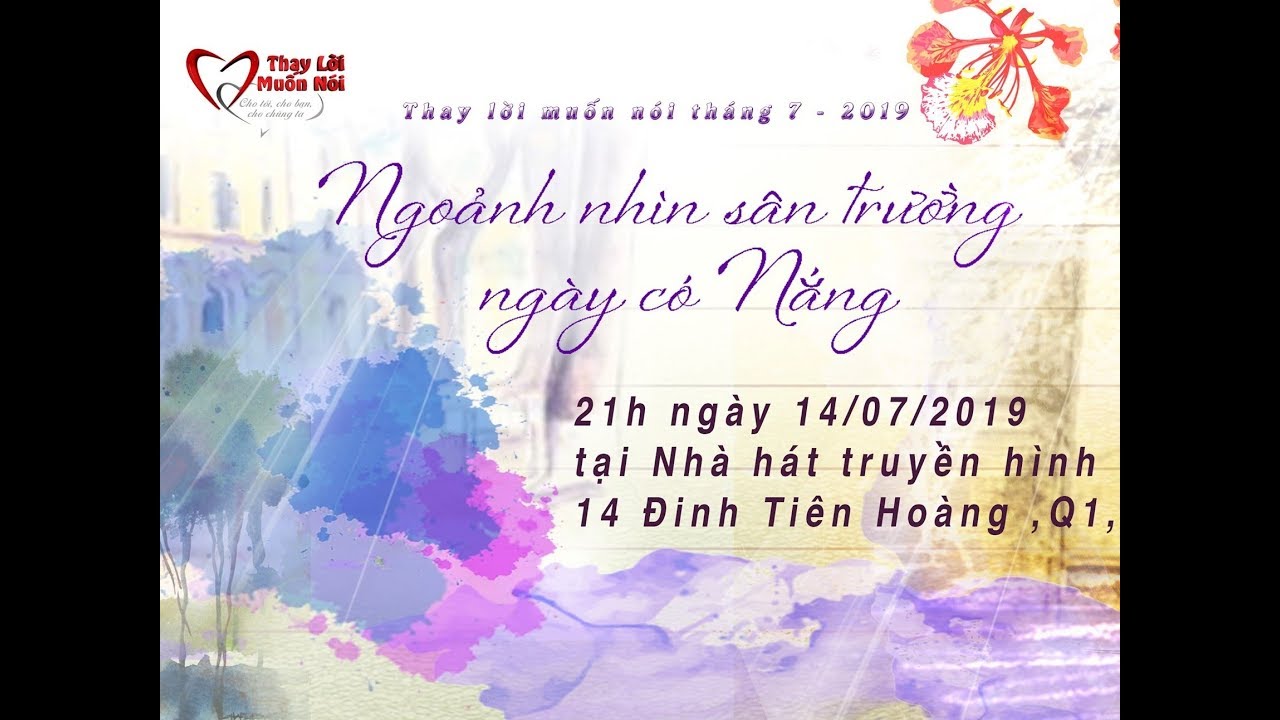 HTV - Thay Lời Muốn Nói 2019 | NGOẢNH NHÌN SÂN TRƯỜNG NGÀY CÓ NẮNG | TLMN #7 | 14/07/2019