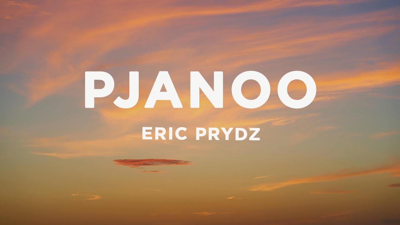 Eric Prydz - Pjanoo
