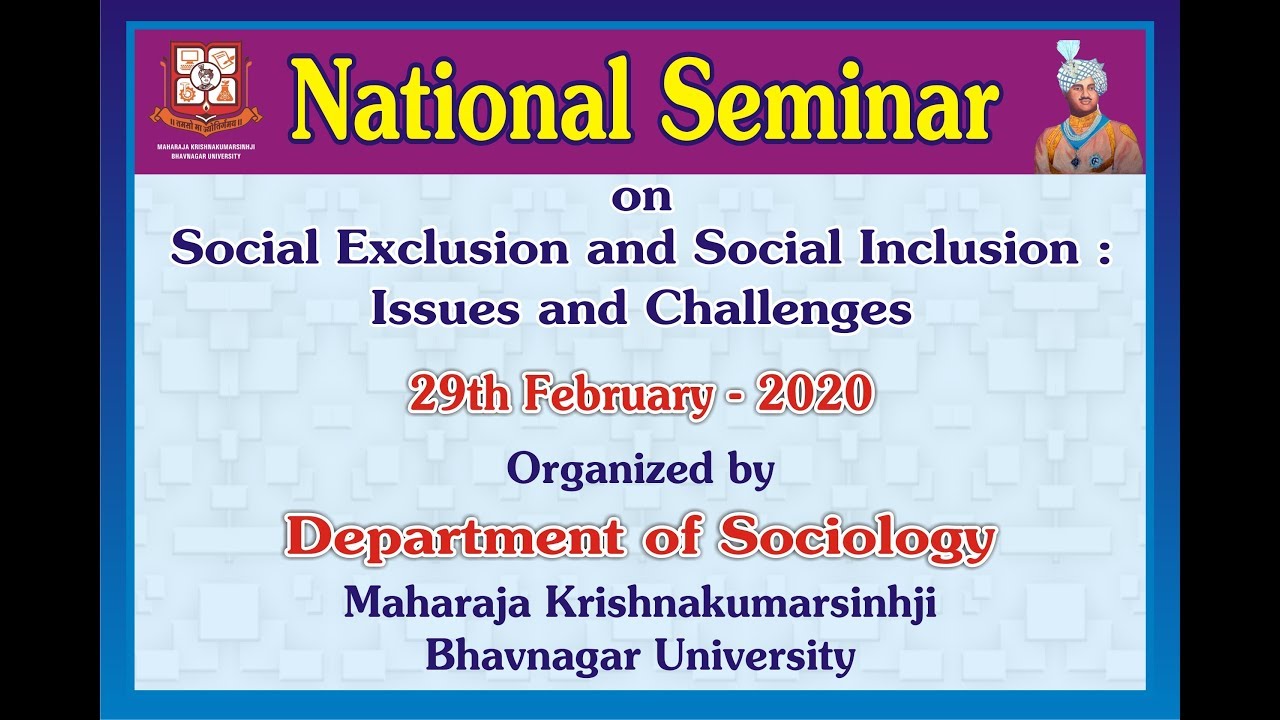 National Seminar On Social Exclusion And  Social Inclusion:Issues And Challenges Department Of Socio