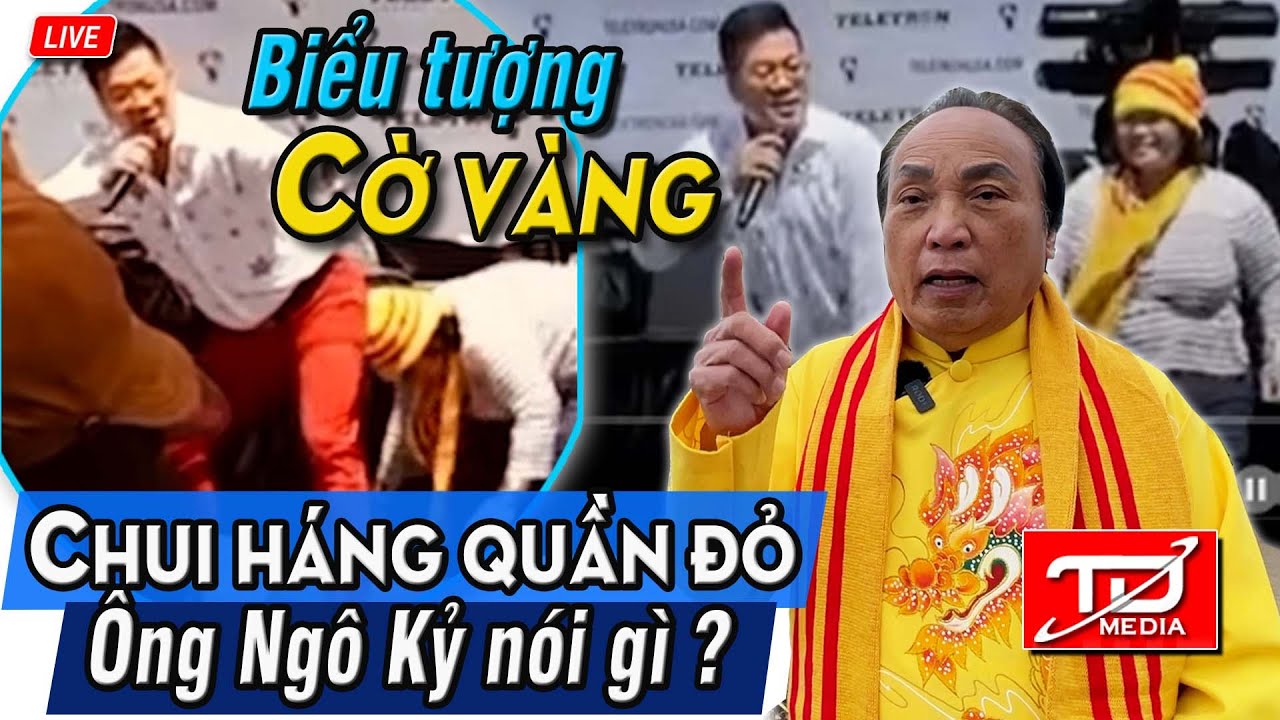 Biểu tượng Cờ V&agrave;ng chui h&aacute;ng quần đỏ tại Nhạc hội Teletron - &Ocirc;ng Ng&ocirc; Kỷ n&oacute;i g&igrave; ?