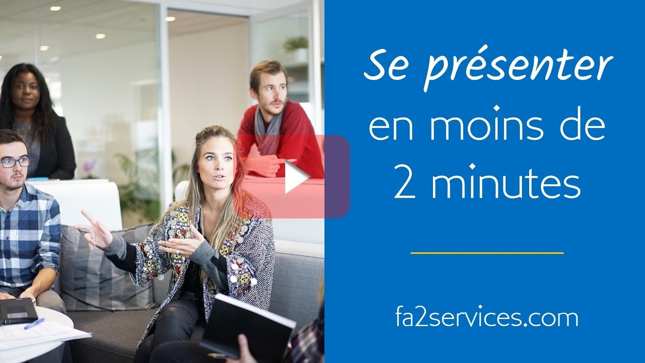 Se présenter en moins de 2 min