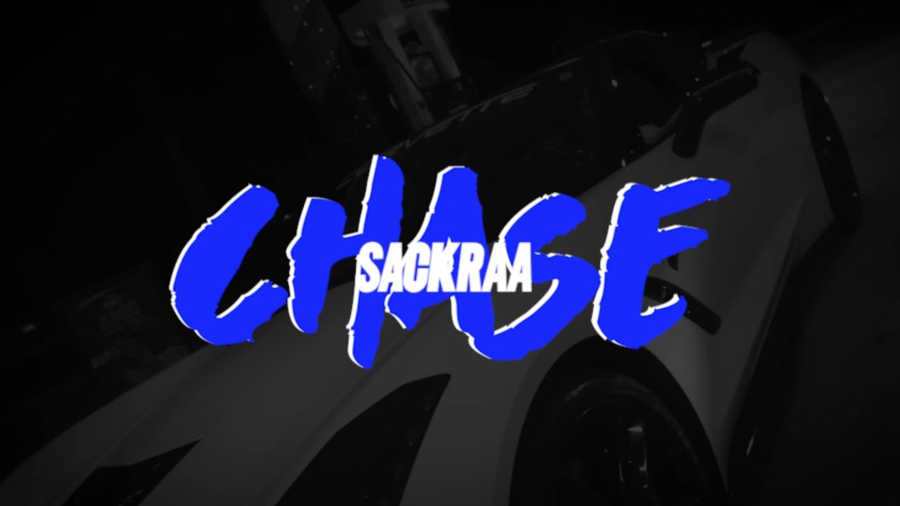 CHASE 💳 - SACKRAA [VIDEO LYRICS]