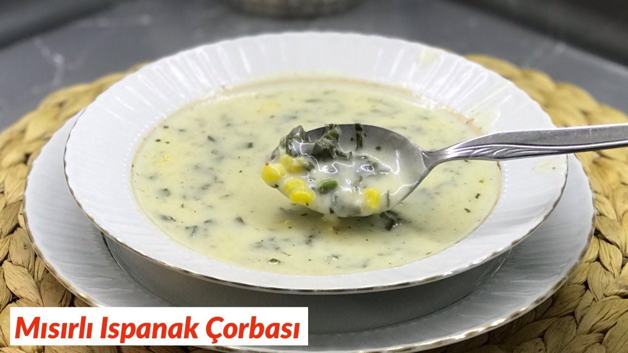 Mısırlı Ispanak Çorbası - Naciye Kesici - Yemek Tarifleri