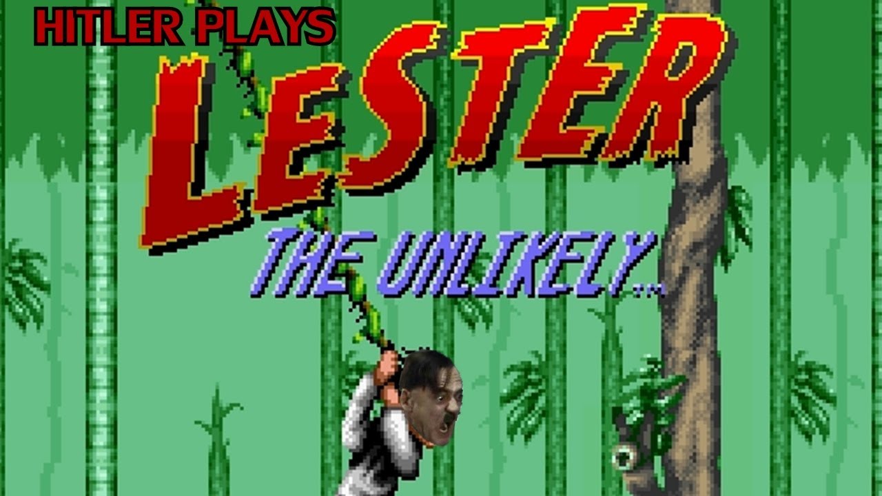 Hitler plays Lester the Unlikely