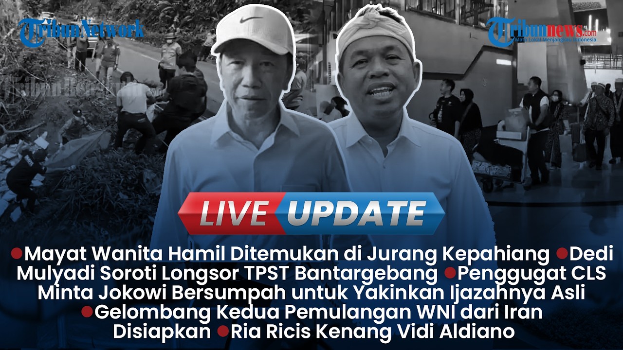 🔴LIVE UPDATE SORE: Penemuan Mayat Wanita Hamil di Jurang, Jokowi Ditantang Lakukan Sumpah Pemutus