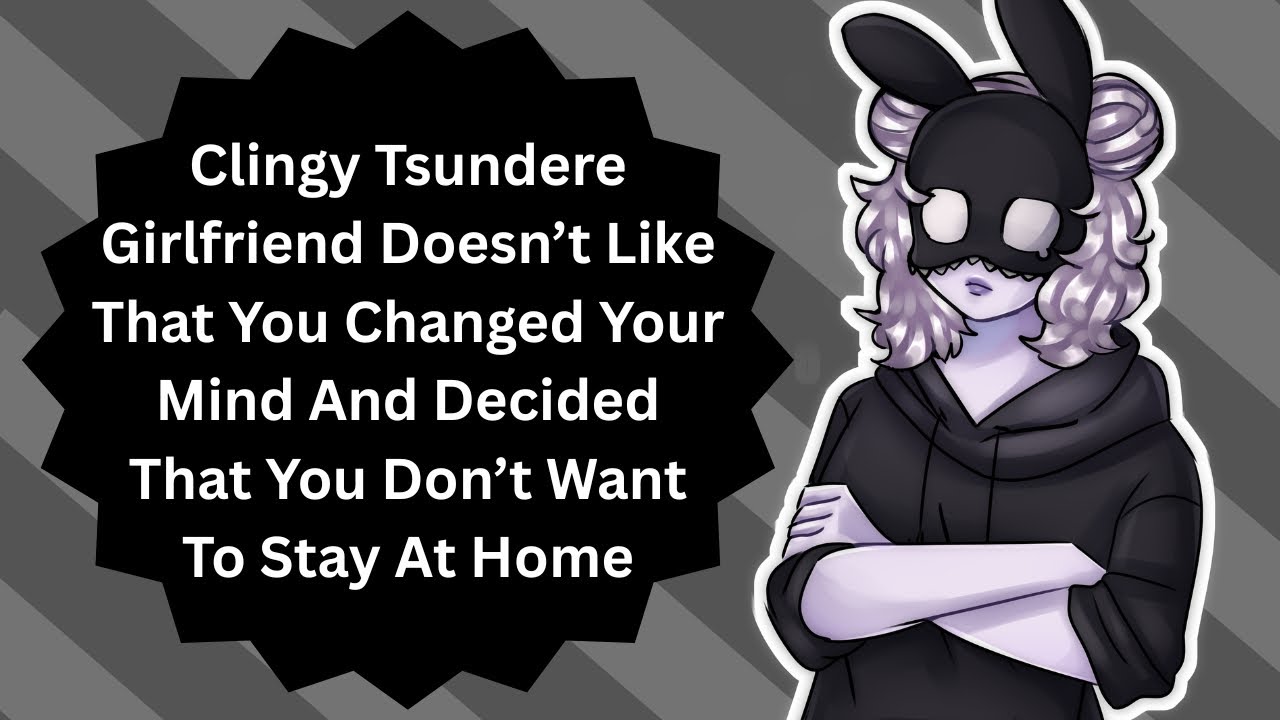I Just Want To Spend Time With You (Clingy Tsundere ASMR)