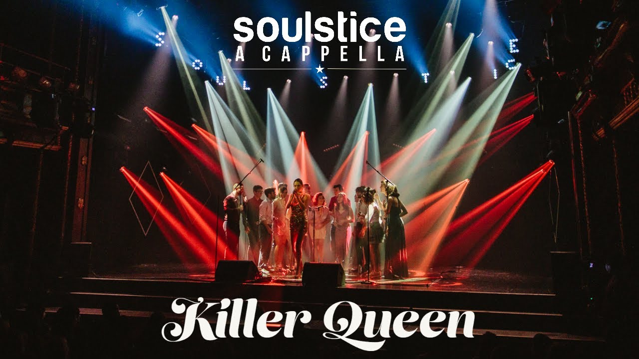 Killer Queen (Queen) - Soulstice a Cappella