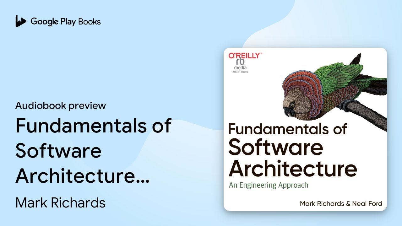 Fundamentals of Software Architecture: An&hellip; by Mark Richards &middot; Audiobook preview