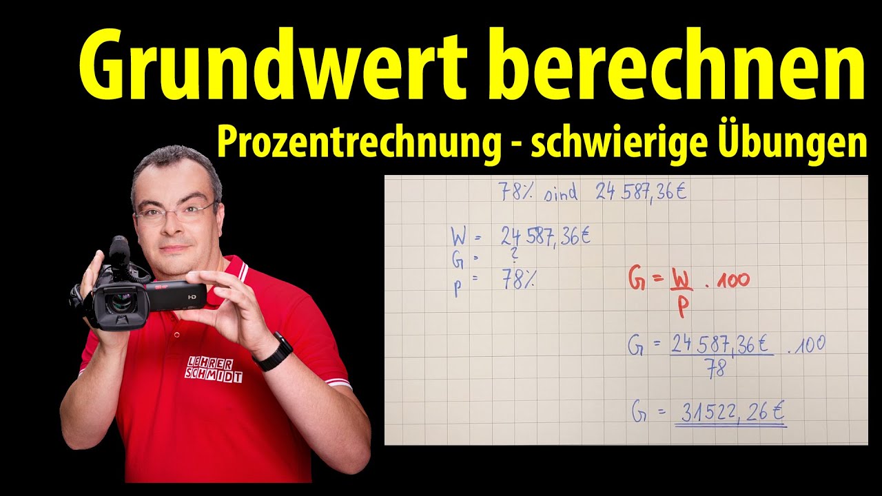 Grundwert berechnen - schwierige Übungen | Prozentrechnung | Lehrerschmidt