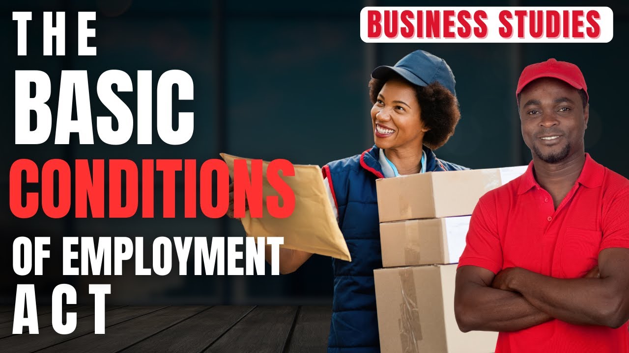 The Basic Conditions of Employment Act (BCEA) || Business Studies