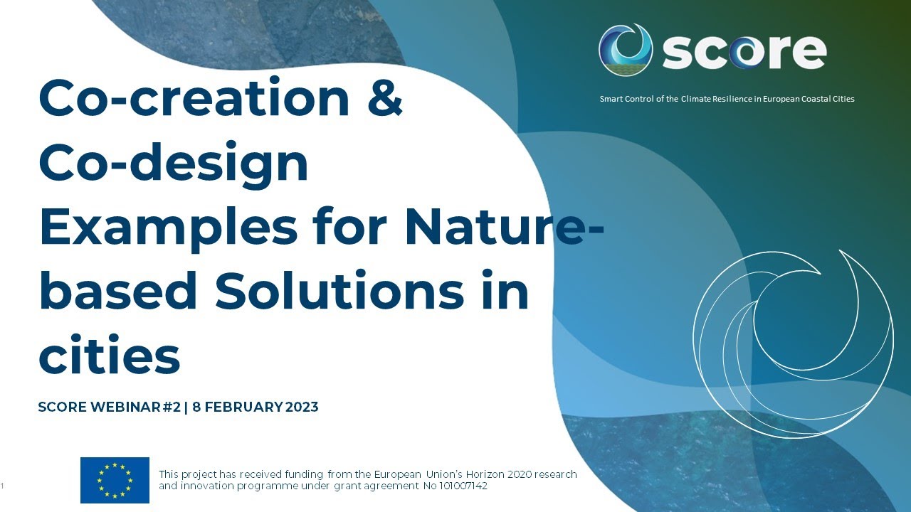 SCORE Webinar: Co-creation & Co-design - Examples for Nature-based Solutions in cities