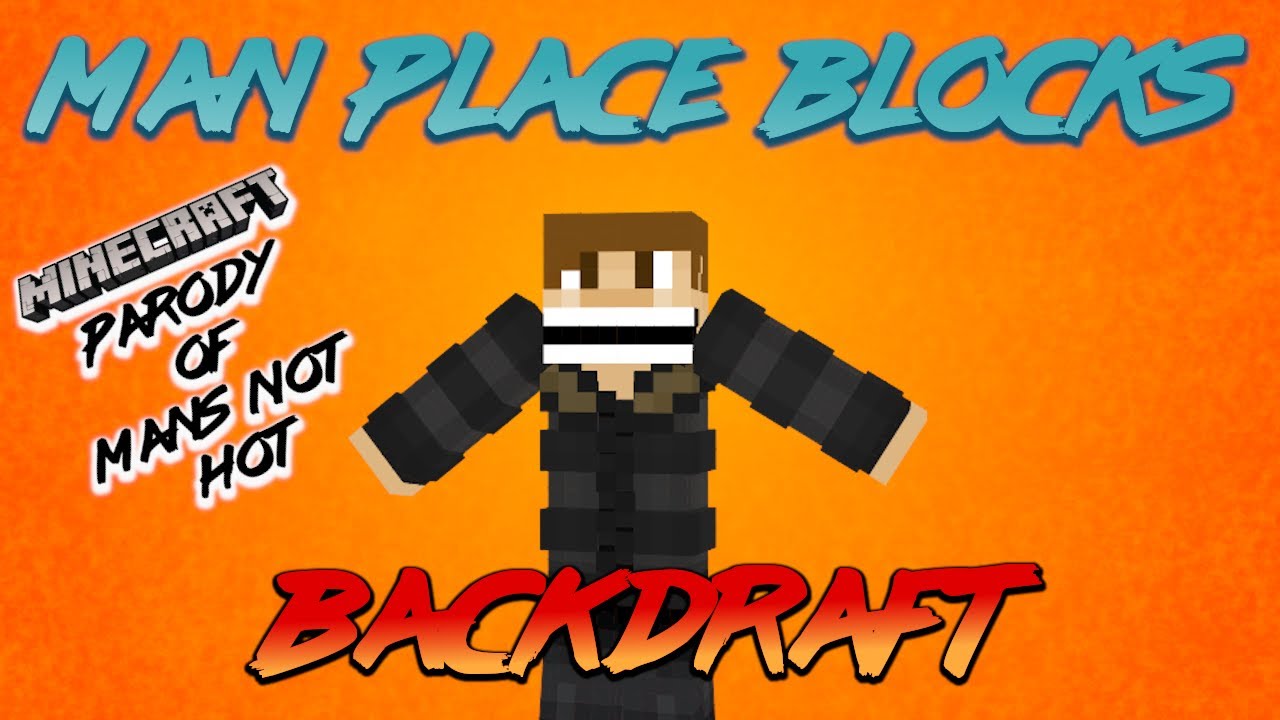Man Place Blocks - A Minecraft Parody of Mans Not Hot by Big Shaq