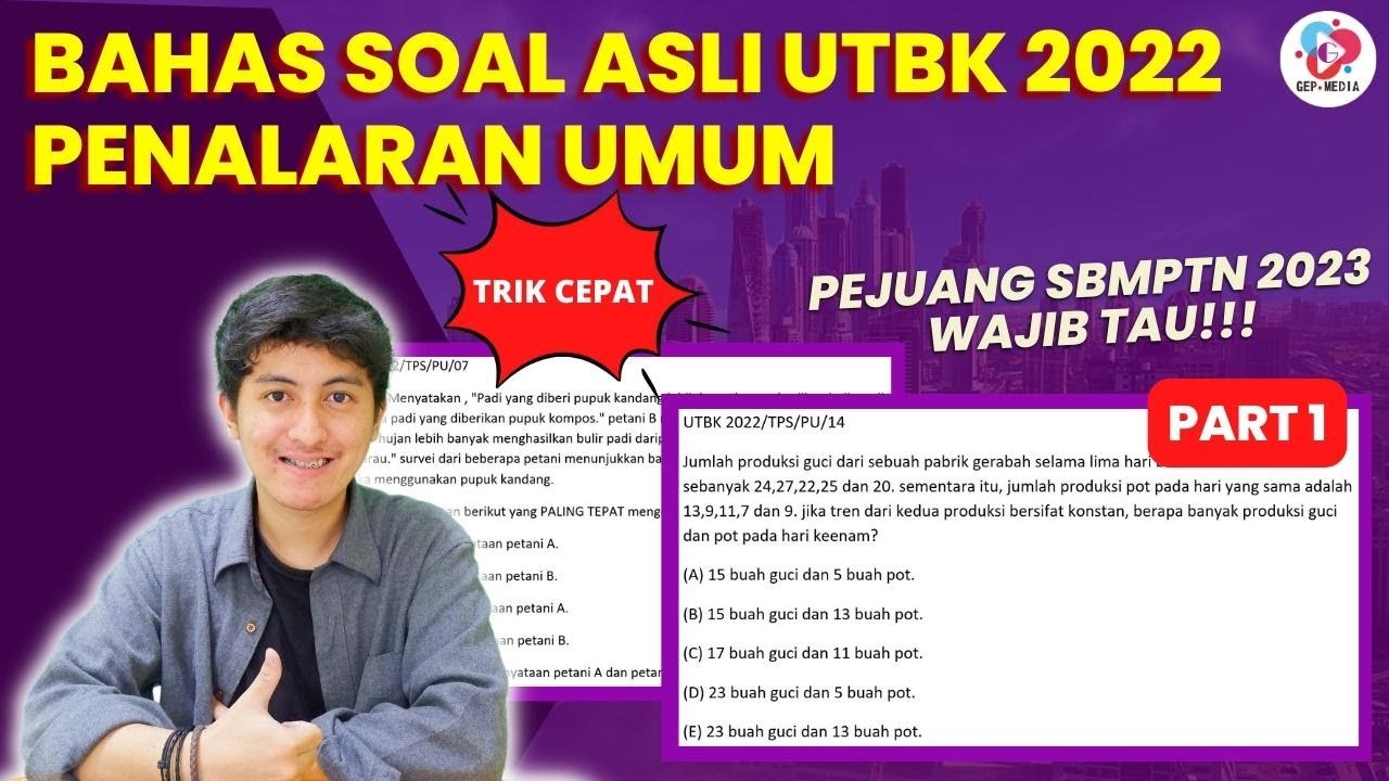 PEMBAHASAN SOAL PENALARAN UMUM ASLI UTBK SBMPTN 2022 | TIPS LOLOS SBMTPN 2023