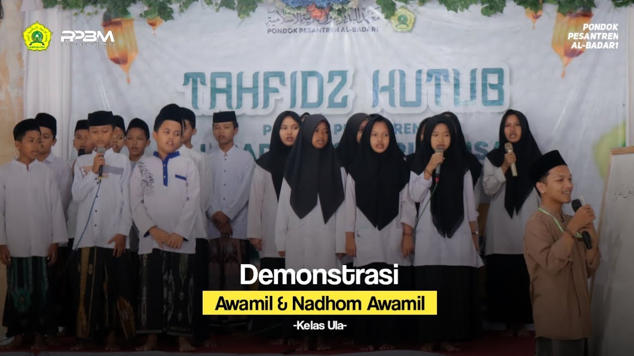 DEMONSTRASI AWAMIL | PONDOK PESANTREN AL-BADAR 1 DANGDEUR
