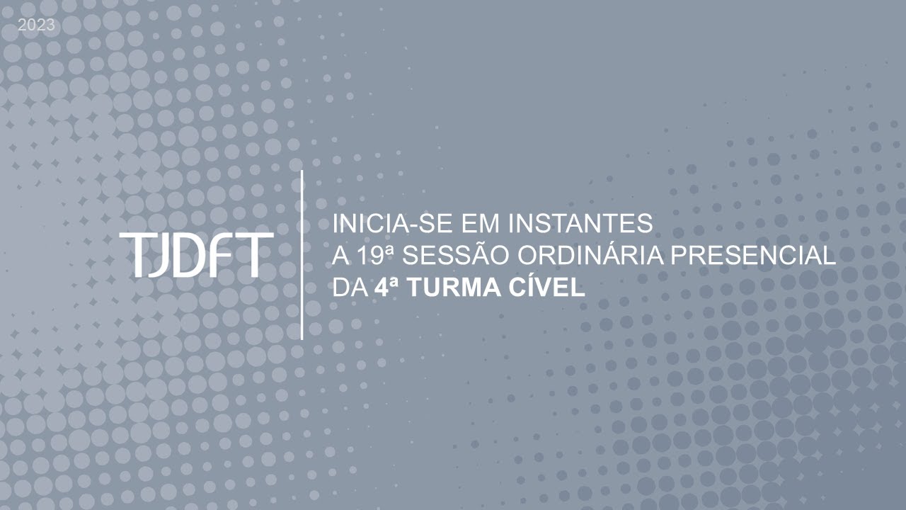 19&ordf; SESS&Atilde;O ORDIN&Aacute;RIA PRESENCIAL DA 4&ordf; TURMA C&Iacute;VEL