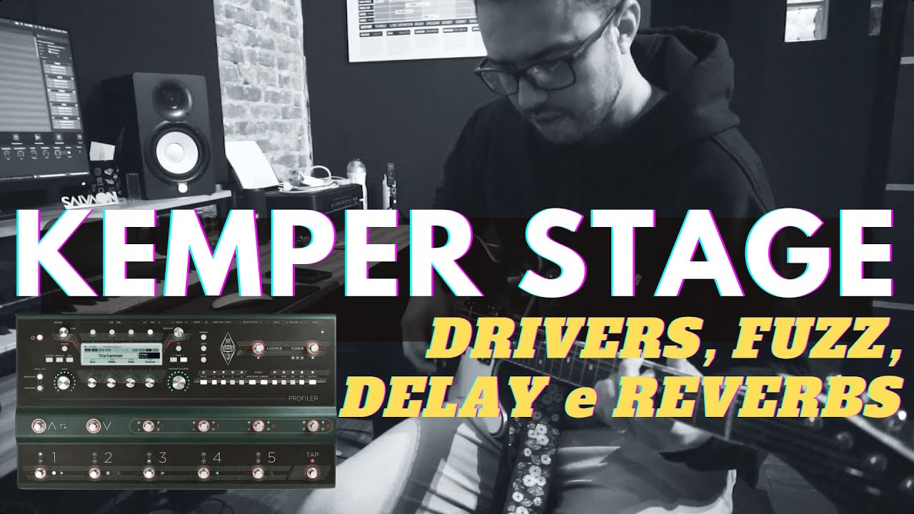 KEMPER STAGE - Meus Timbres / DRIVERS, FUZZ, DELAY e REVERBS