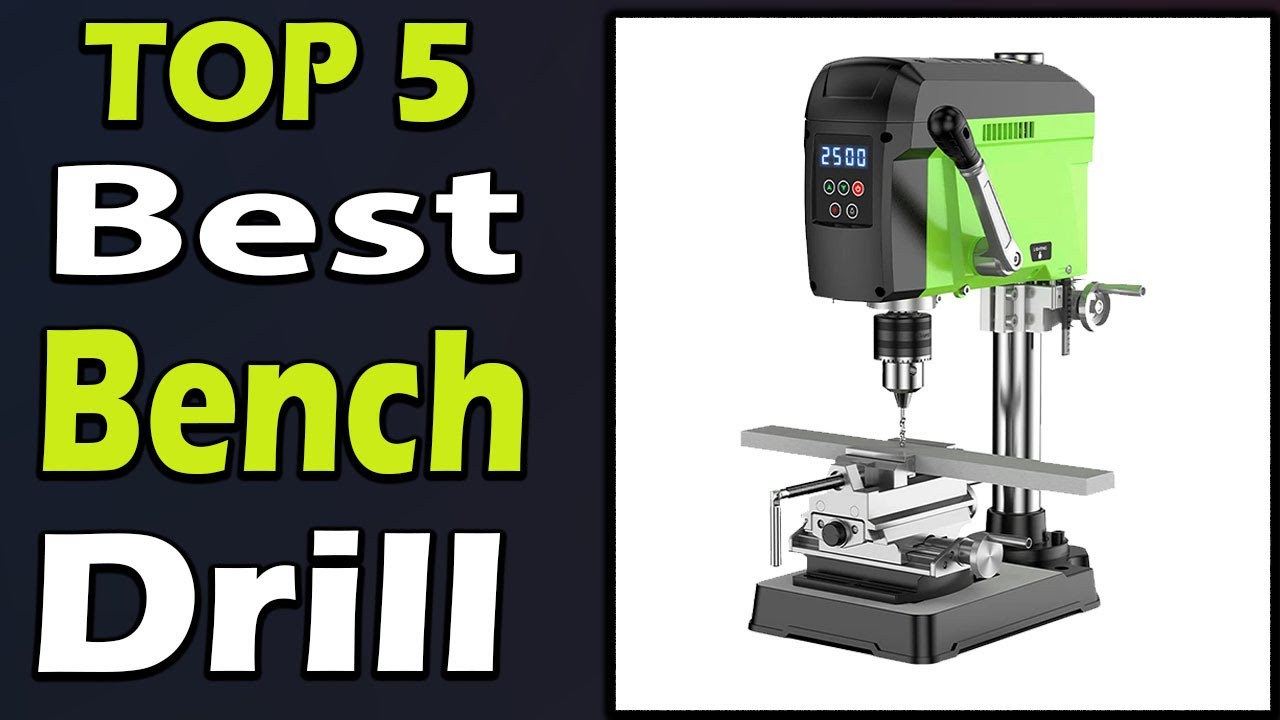 TOP 5 Best Bench Drill Review 2024