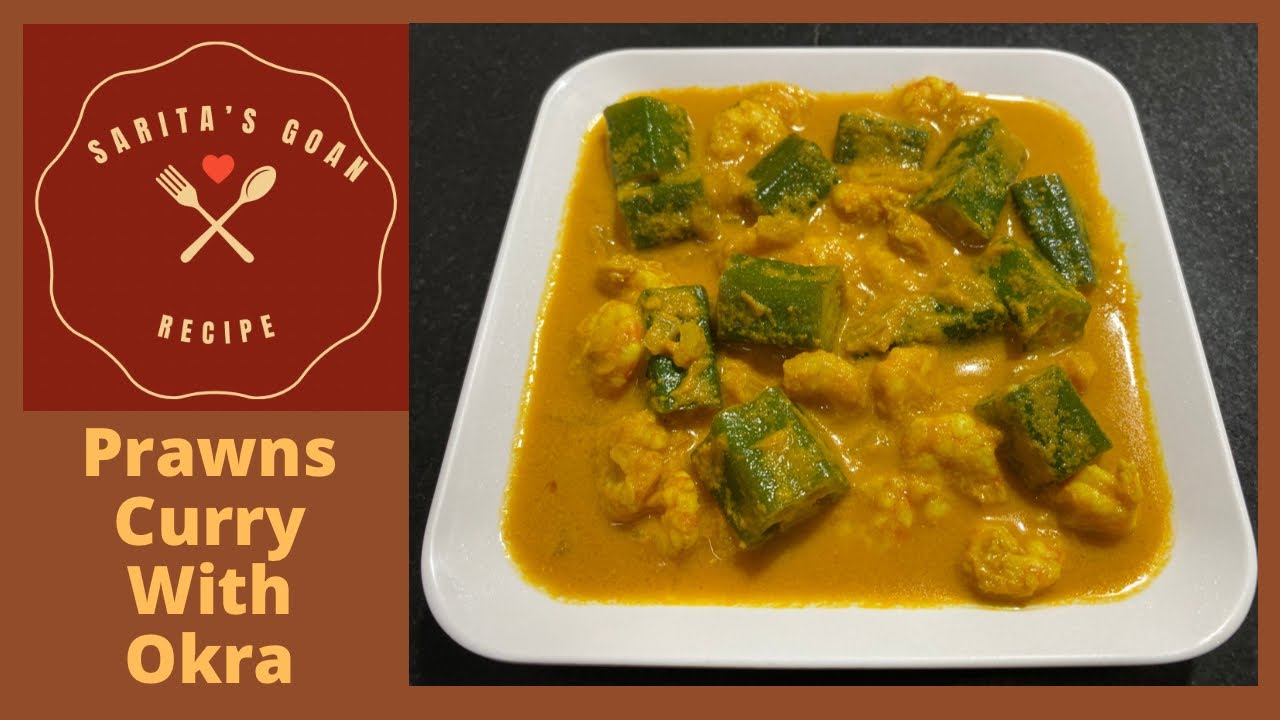 Goan Prawns Okra Curry | Sungta Bhenyachi Codi | Sungta Bhenyache Hooman | Sarita&rsquo;s Goan Recipes |