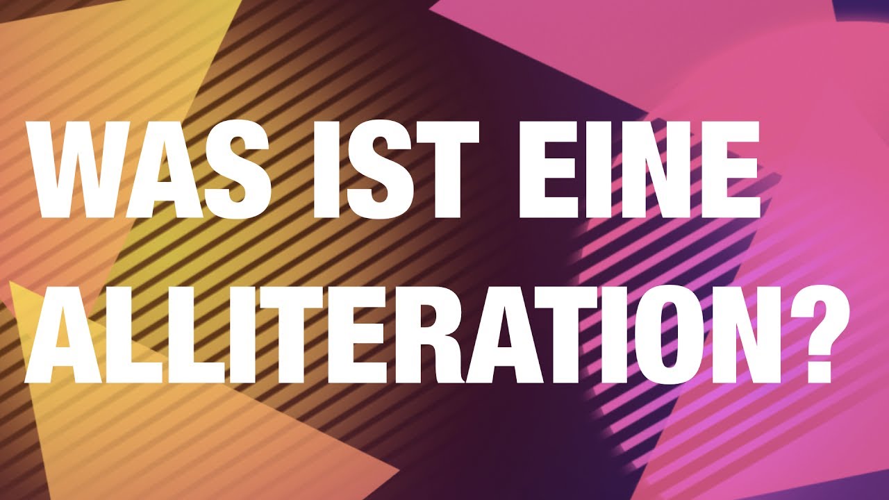 WAS IST EINE ALLITERATION?