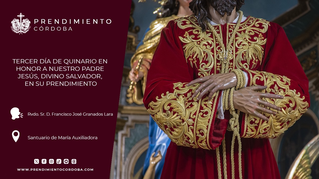 Tercer día de Quinario en honor a Nuestro Padre Jesús, Divino Salvador, en su Prendimiento - 2026