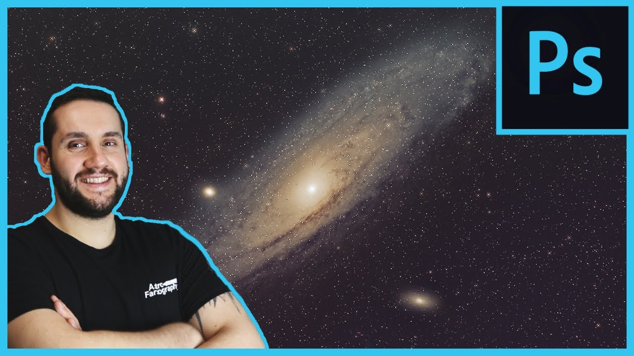How To Edit Andromeda With Photoshop - Astrophotography Tutorials