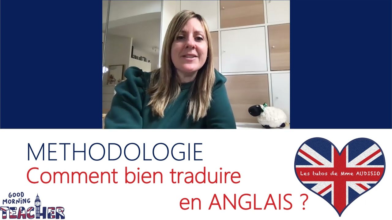 Méthodologie - Comment bien TRADUIRE en anglais ?