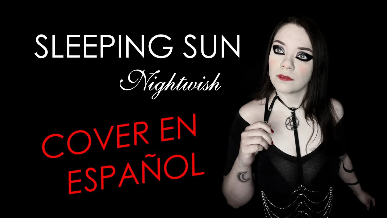 SLEEPING SUN (Nightwish) - Cover en ESPAÑOL - Mariel Gimeno Ft. Daniel Von Empalme Olmos