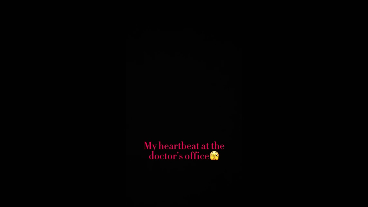My heartbeat at the doctors office