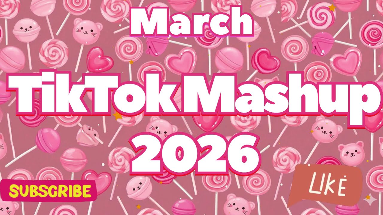TikTok Mashup ♥️2026♥️ March