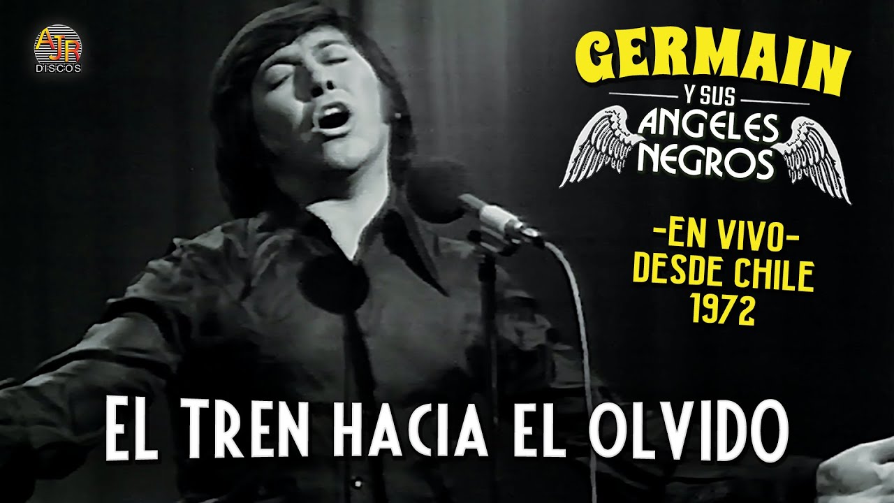 Germain y Sus Angeles Negros - El Tren Hacia El Olvido (En Vivo)