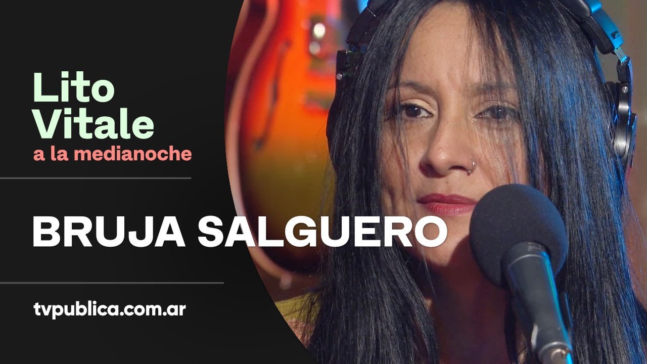 Bruja Salguero: Zamba Para No Morir - Lito Vitale a la Medianoche