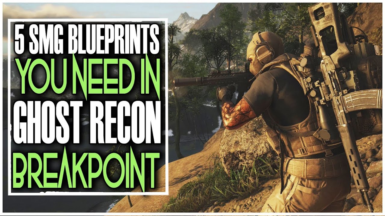 TOP 5 SMGS BLUEPRINTS YOU NEED IN GHOST RECON BREAKPOINT