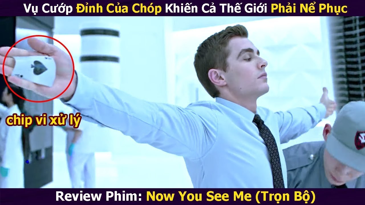 Đây Là Cách Mà Các Ảo Thuật Gia Đi Cướp Nhà Băng | Review Phim: Now You See Me (1-2) | Xi Nê Review