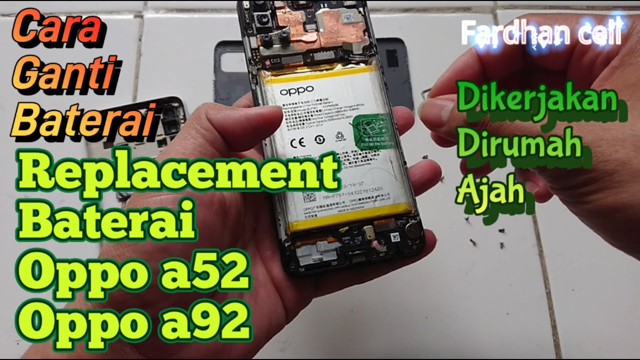 ganti baterai oppo a52 , oppo a52 battery replacement