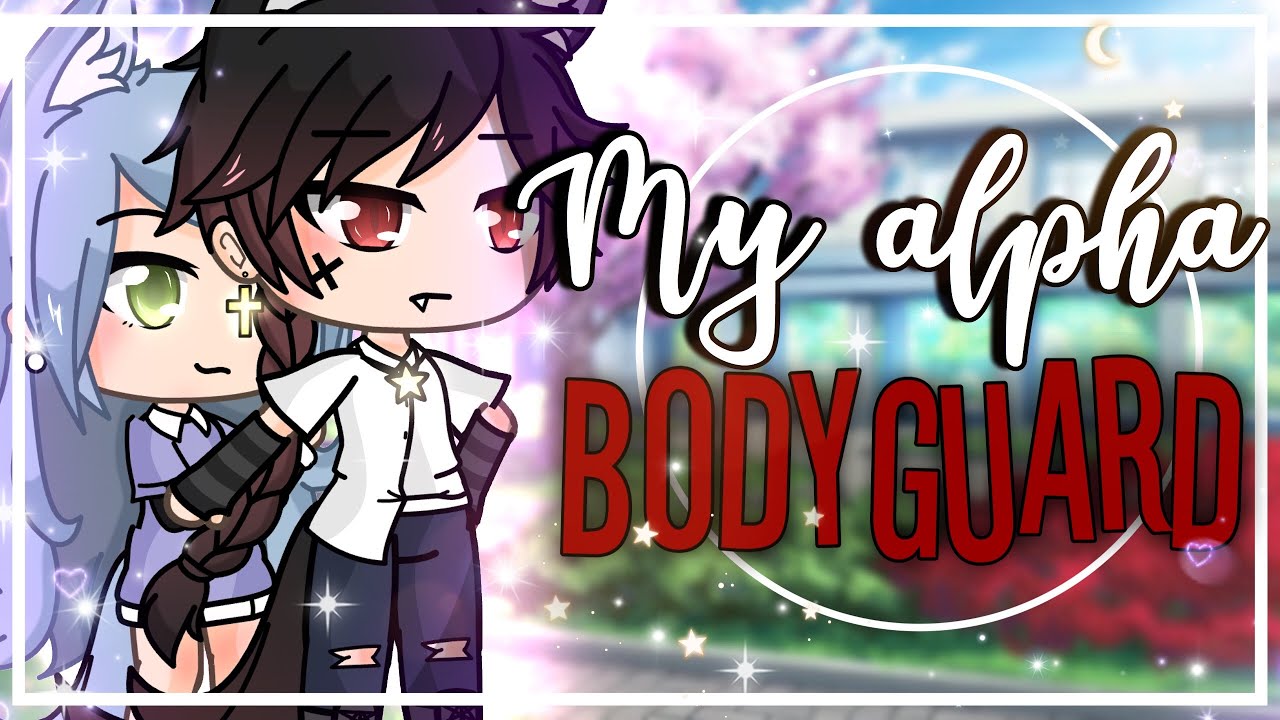 💫My Alpha Bodyguard💫 || (1/2) || part 1 ||  GLMM || GachaLife minimovie || Love story ||