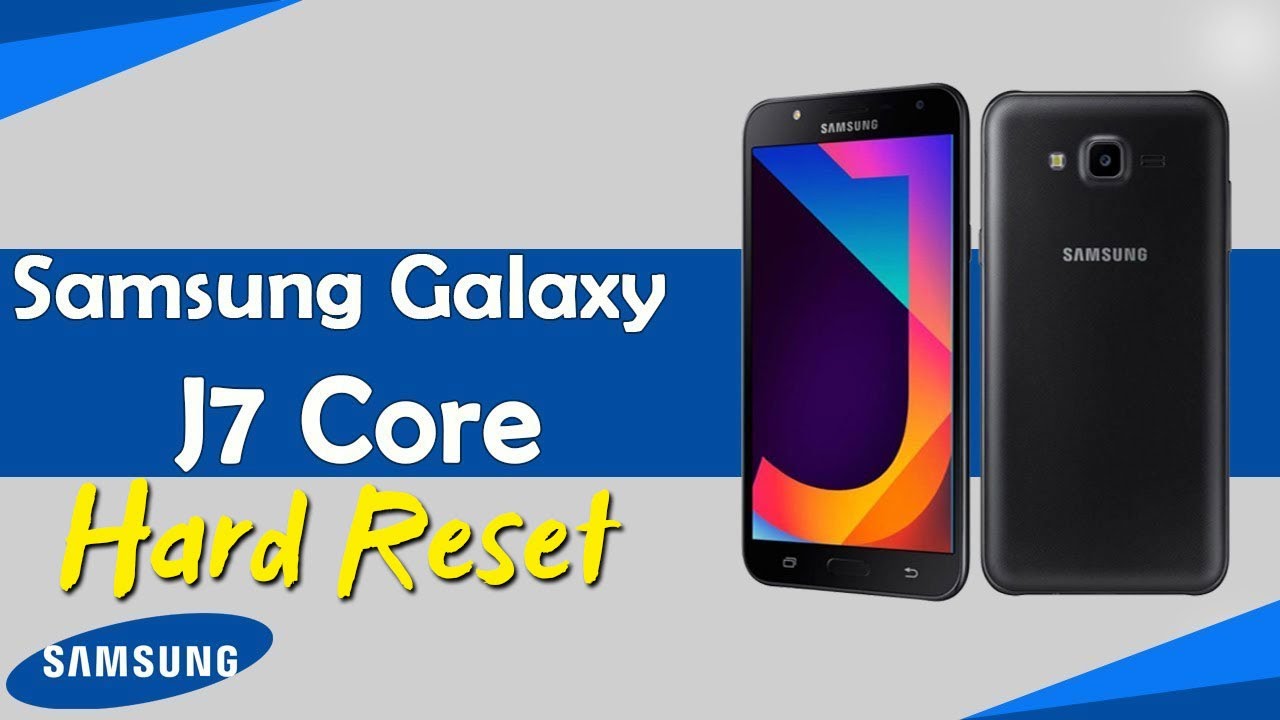Samsung J7 Core Hard Reset