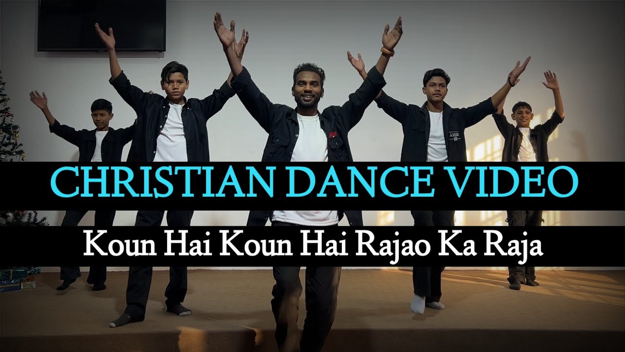 Kaun hai kaun hai rajao ka raja | Christian Dance video | A.G CHURCH HOSHIARPUR.