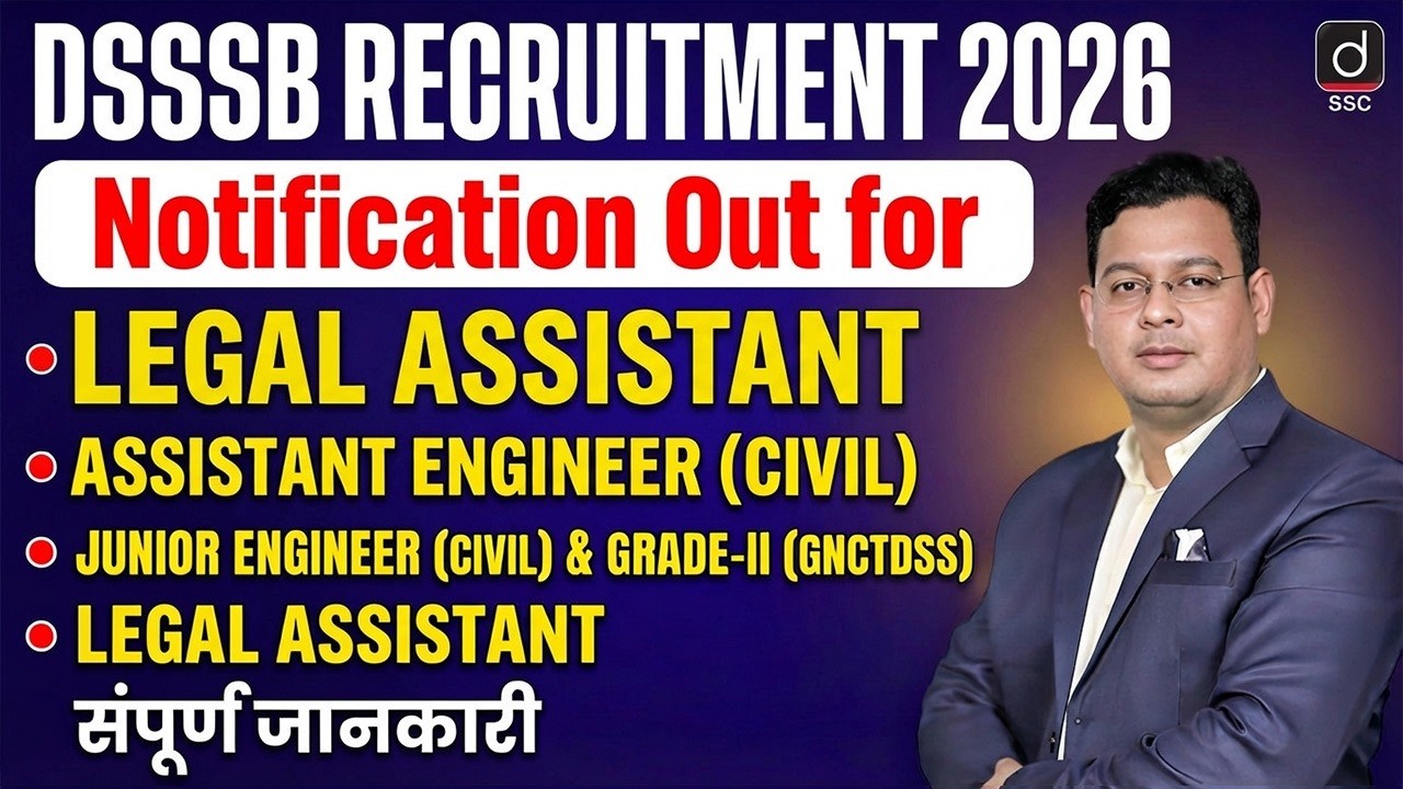 DSSSB Recruitment 2026 | Notification Out | Legal Asst, AE, JE, ASO | Complete Details |Drishti SSC
